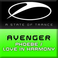 Avenger - Phoebe / Love In Harmony