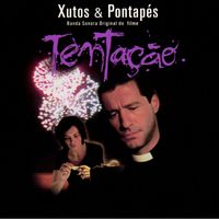 Xutos & Pontapés - Tentação