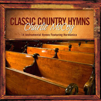 Charlie McCoy - Classic Country Hymns