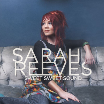 Sarah Reeves - Sweet Sweet Sound