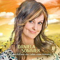 Daniela Sommer - Du Machst Mir Das Leben Zum Himmel