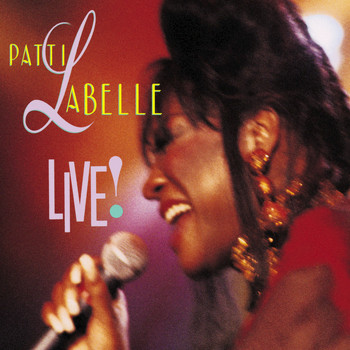 Patti LaBelle - Patti Labelle Live!