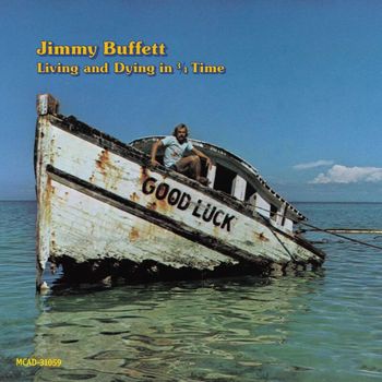 Jimmy Buffett - Living And Dying In 3 / 4 Time