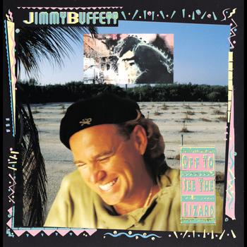 Jimmy Buffett - Off To See The Lizard