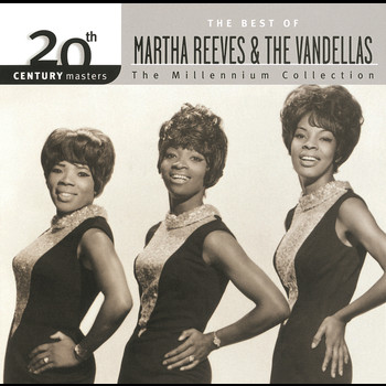 Martha Reeves & The Vandellas - 20th Century Masters: The Millennium Collection: Best Of Martha Reeves & The Vandellas