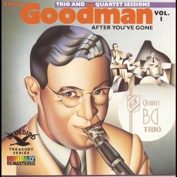 Benny Goodman - After You've Gone:The Original Benny Goodman Trio And Quartet