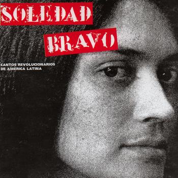 Soledad Bravo - Cantos revolucionarios de america latina