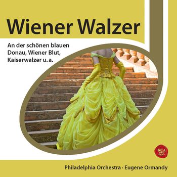 Eugene Ormandy - Strauss: Wiener Walzer