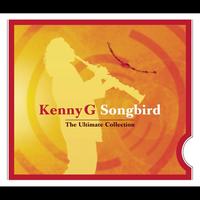 Kenny G - Songbird - The Ultimate Collection