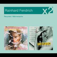 Rainhard Fendrich - Recycled / Männersache