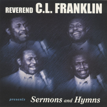 Reverend C.L. Franklin - Legendary Sermons