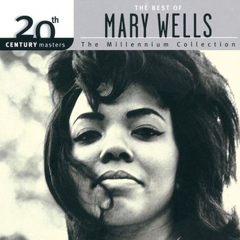 Mary Wells - 20th Century Masters: The Millennium Collection: Best Of Mary Wells