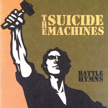 The Suicide Machines - Battle Hymns (Explicit)