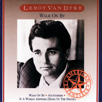Leroy Van Dyke - Walk On By
