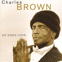 Charles Brown - So Goes Love