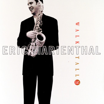 Eric Marienthal - Walk Tall