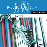 Jacques Amade - Johann Sebastian Bach : œuvres pour orgue - Pâques (Organ Works, Easter)