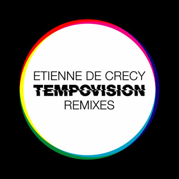 Etienne De Crécy - Tempovision Remixes