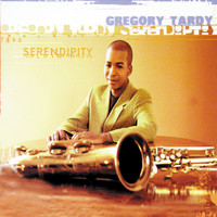 Gregory Tardy - Serendipity