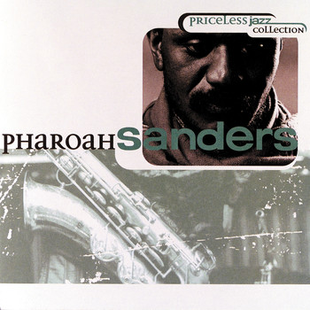 Pharoah Sanders - Priceless Jazz 10: Pharoah Sanders