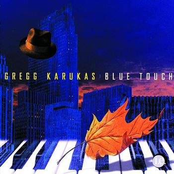 Gregg Karukas - Blue Touch