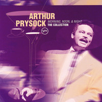 Arthur Prysock - Morning Noon And Night: The Collection