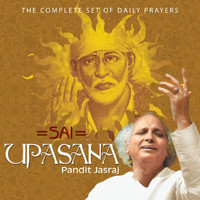 Pandit Jasraj - Sai Upasana