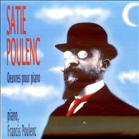 Francis Poulenc - Satie - Poulenc