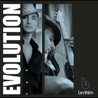 Brahim - Evolution