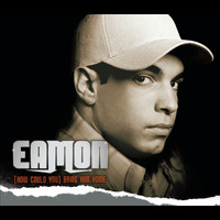 Eamon - (How Could You) Bring Him Home (Main Version - Explicit)
