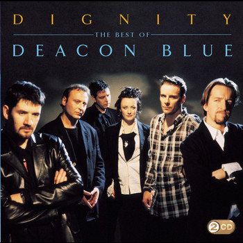 Deacon Blue - Dignity - The Best Of