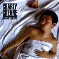 Charly Greane - Quand tu pars - Single