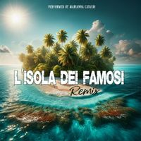 Marianna Cataldi - L'isola Dei Famosi Remix