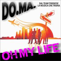 Do.Ma. - Oh My Life