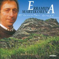 Erramun Martikorena - Elorrietan Loreak
