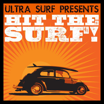 Various Artists - Ultra-Surf Presents: Hit The Surf!
