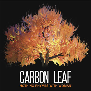 Carbon Leaf - Nothing Rhymes With Woman