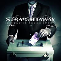 Straightaway - Democracy Of Spreading Poverty