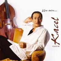 Karim Kacel - Une autre