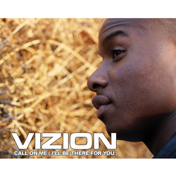Vizion - Call on me (I'll be there for you)