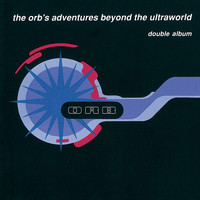 The Orb - Adventures Beyond The Ultraworld