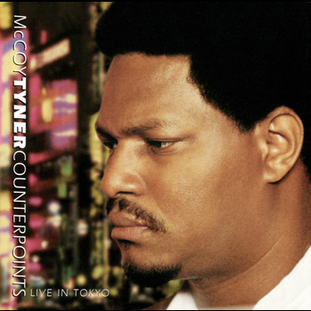 McCoy Tyner - Counterpoints:  Live In Tokyo