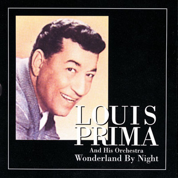 Louis Prima - Wonderland By Night