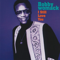 Bobby Womack - I Still Love You