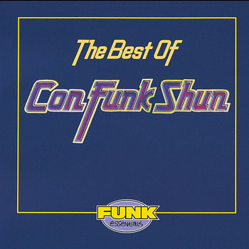 Con Funk Shun - The Best Of Con Funk Shun (Explicit)