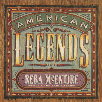 Reba McEntire - American Legends: Best Of The Early Years