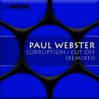 Paul Webster - Corruption / Cut Off (Remixes)