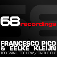 Francesco Pico & Eelke Kleijn - Too Small Too Low / On the Fly