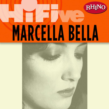 Marcella Bella - Rhino Hi-Five: Marcella Bella