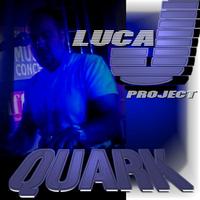 Luca J Project - Quark